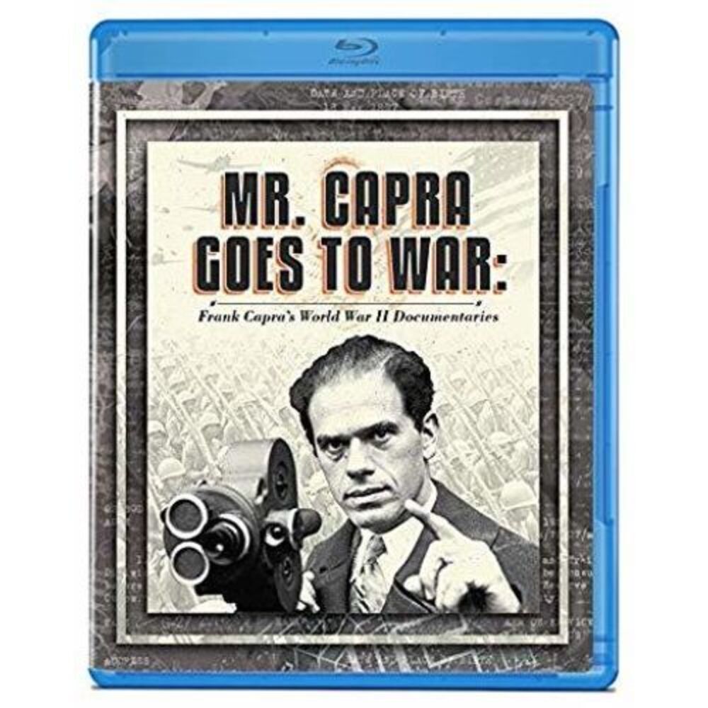Mr Capra Goes To War: Frank Capras World War Ii